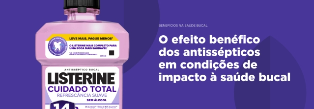Banner O efeito benéfico dos antissépticos em condições de impacto à saúde bucal